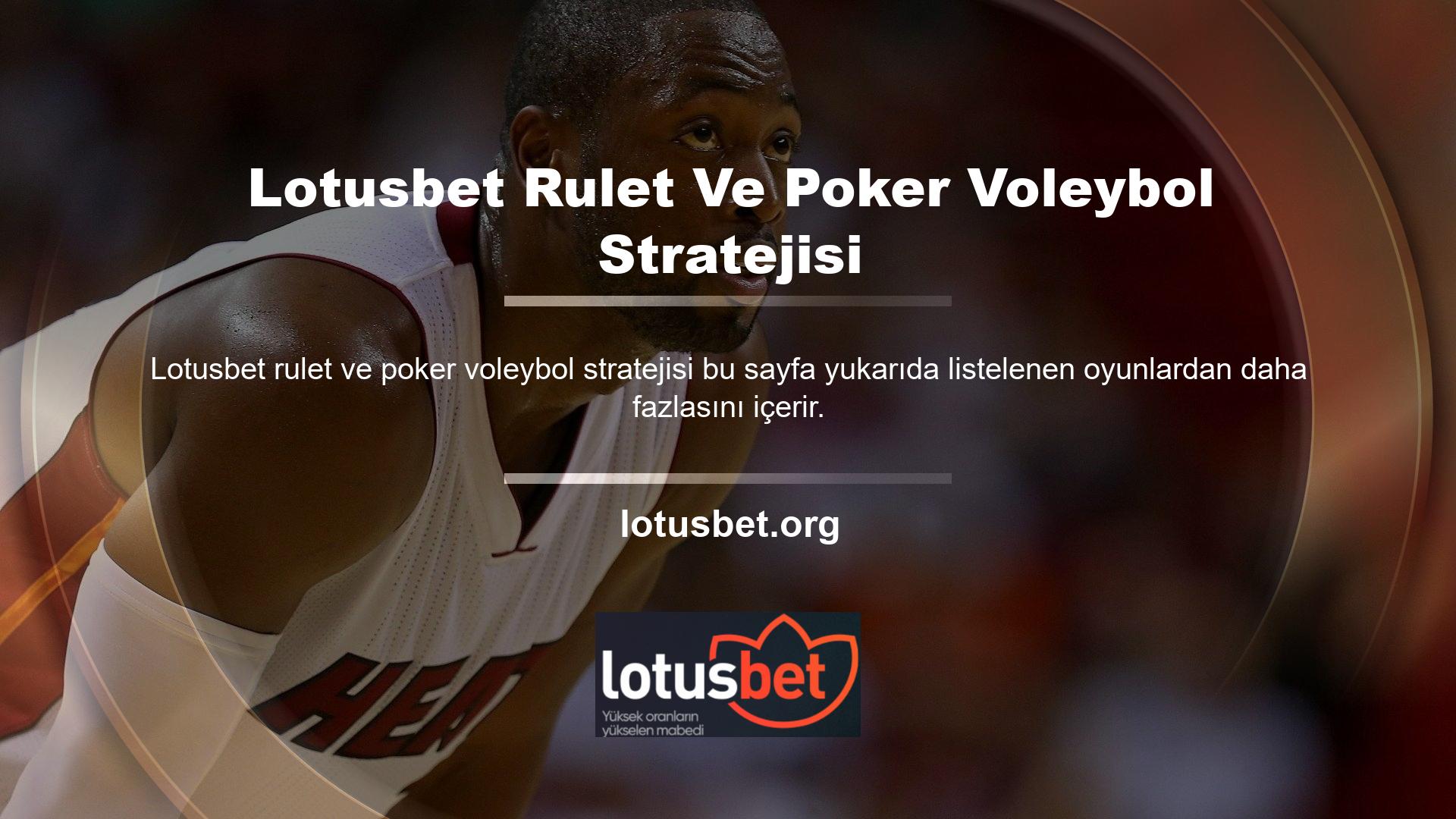Oyun Lotusbet Rulet ve Poker Voleybolu, Texas Hold’em, Three Card Poker ve Solitaire Poker gibi farklı poker oyunlarına sahiptir