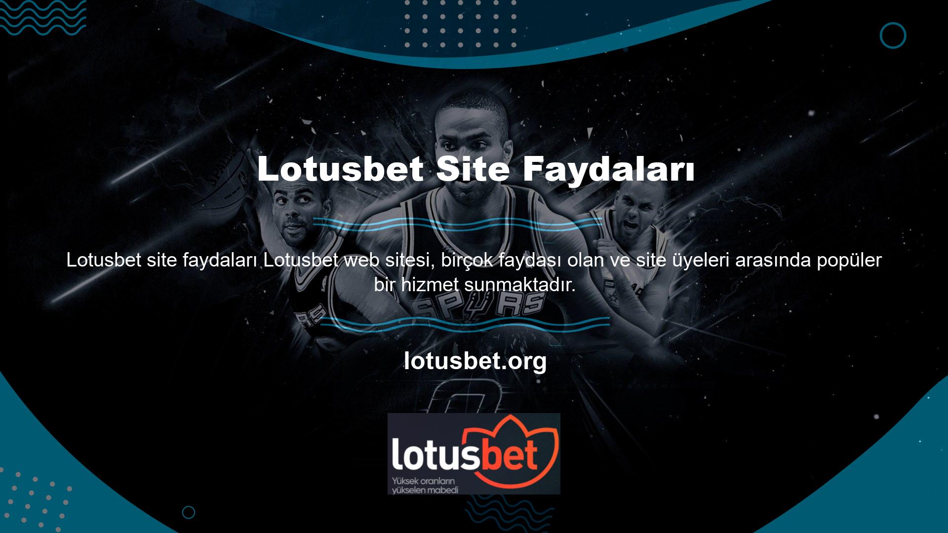 Lotusbet sitesinde her gün birçok yeni üyesi var
